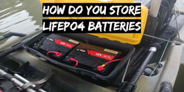 How Do You Store LiFePO4 Batteries