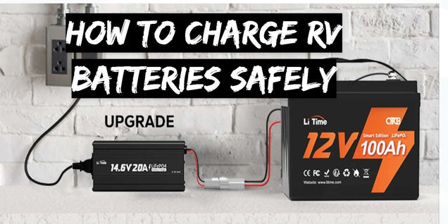 How To Charge RV Batteries Safely