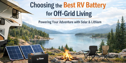 Off-grid RV camping setup with solar panels and a LiTime lithium battery by a lakeside campfire, illustrating how to choose the best RV battery for off-grid living.