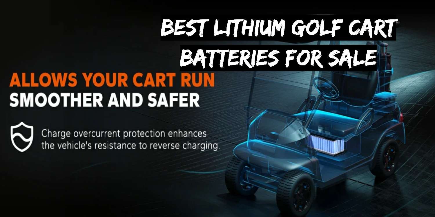 Best Lithium Golf Cart Batteries for sale