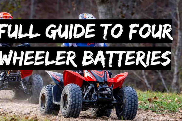 The Best Four Wheeler (ATV) Batteries : Lead Acid or Lithium