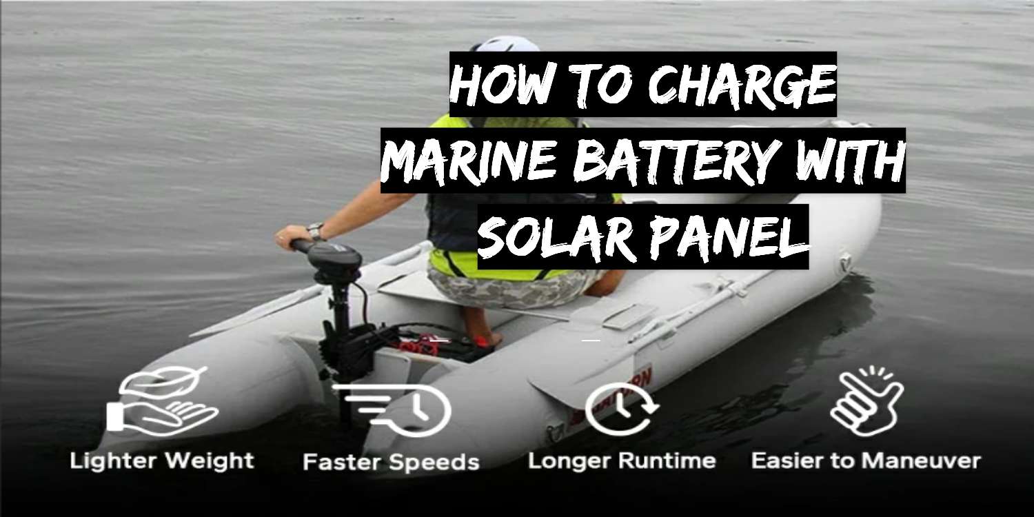 How to Charge Marine Battery With Solar Panel