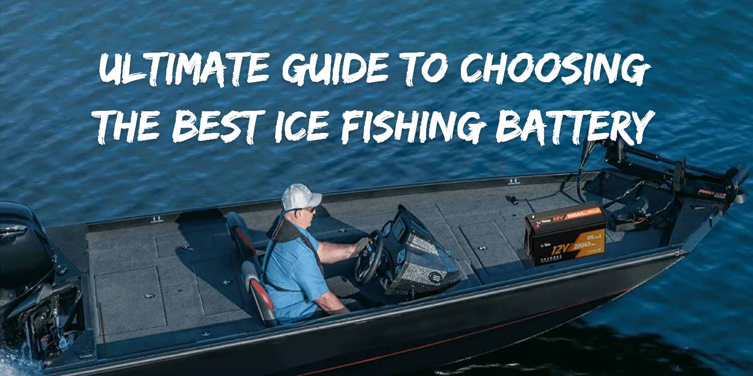 Ultimate Guide to Choosing the Best Ice Fishing Battery