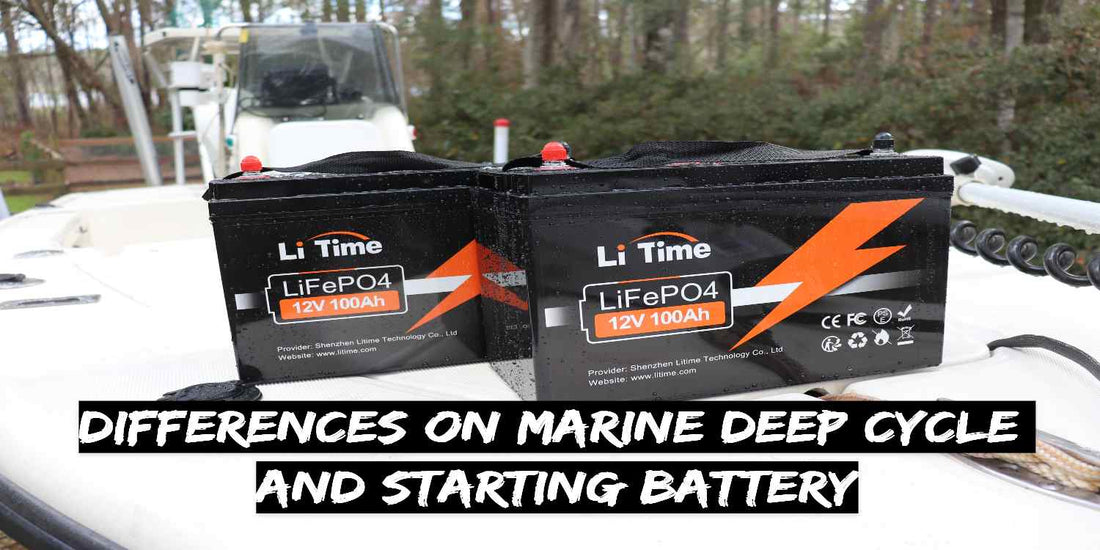 Ultimate Guide - Differences on Marine Deep Cycle and Starting Battery