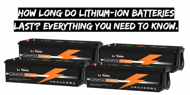 How Long Do Lithium-Ion Batteries Last