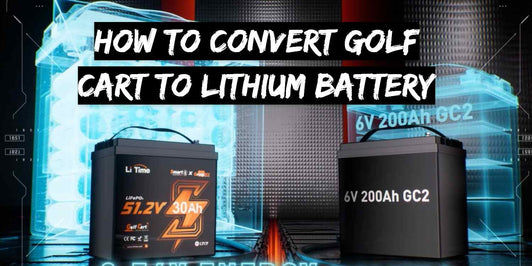 Step-by-Step Guide: How to Convert Golf Cart to Lithium Battery
